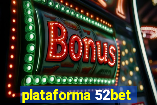 plataforma 52bet